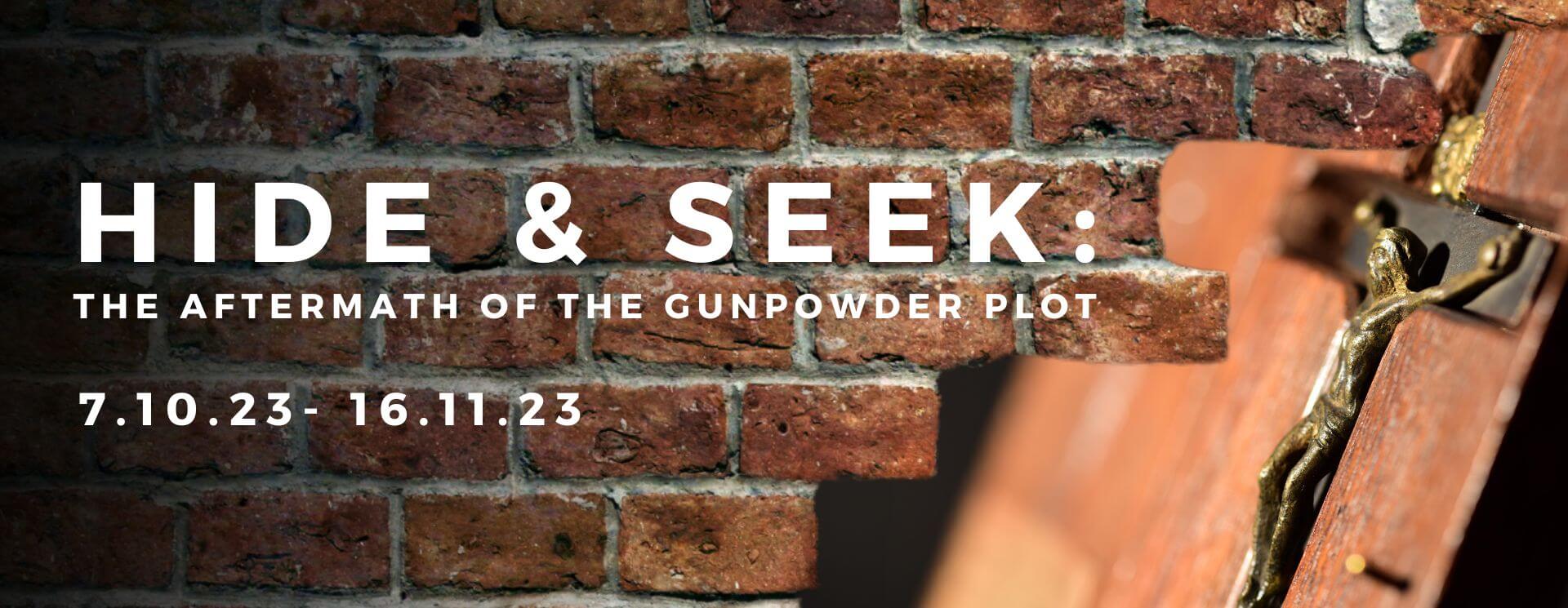 Hide & Seek: The Aftermath of the Gunpowder Plot