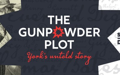 The Gunpowder Plot: York’s Untold Story